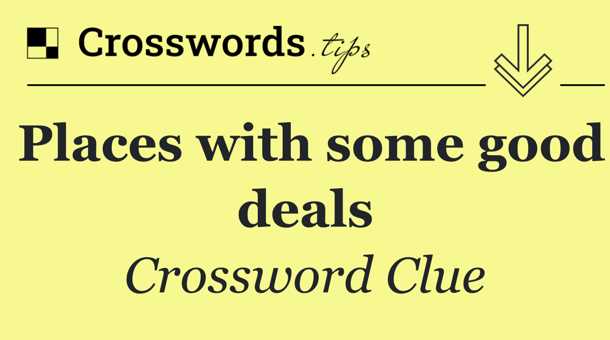 Places with some good deals