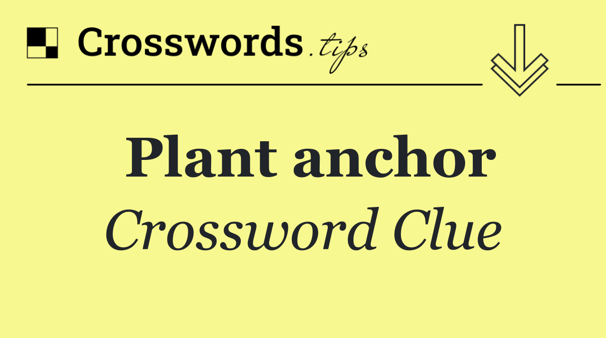 Plant anchor