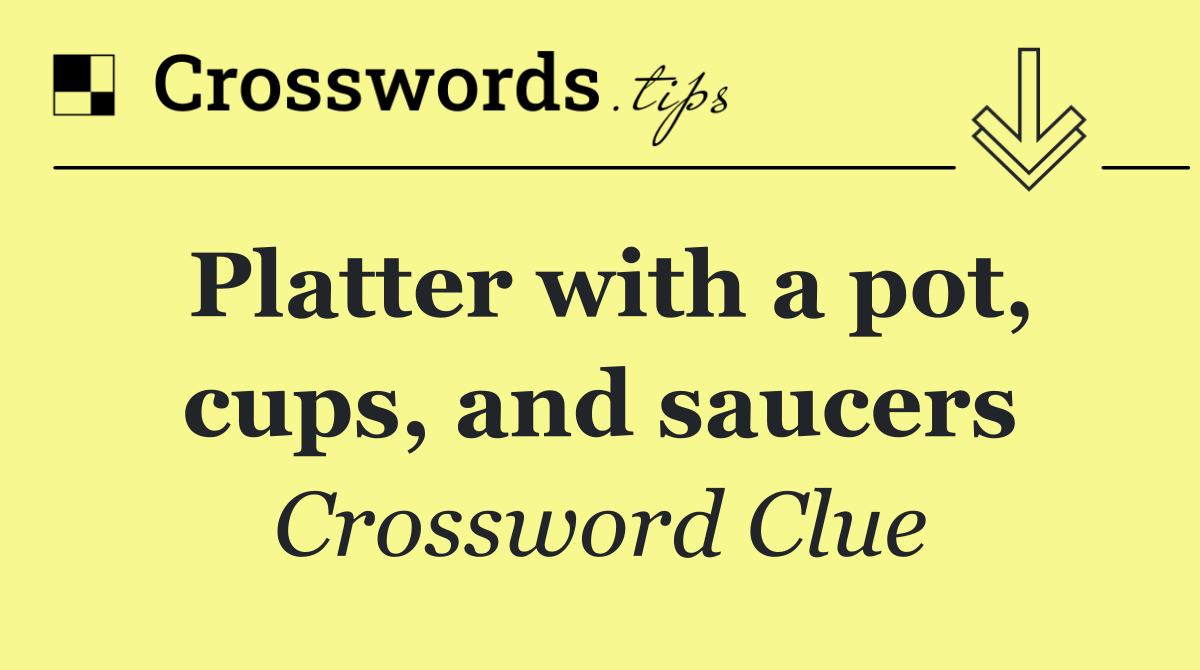 Platter with a pot, cups, and saucers