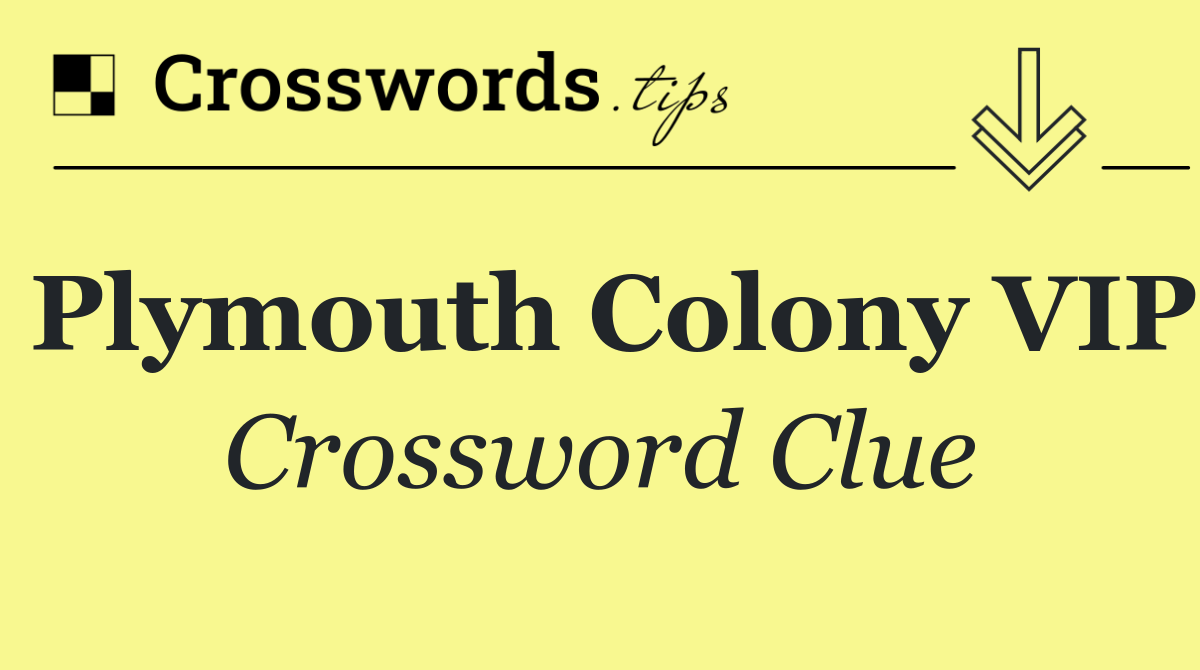 Plymouth Colony VIP
