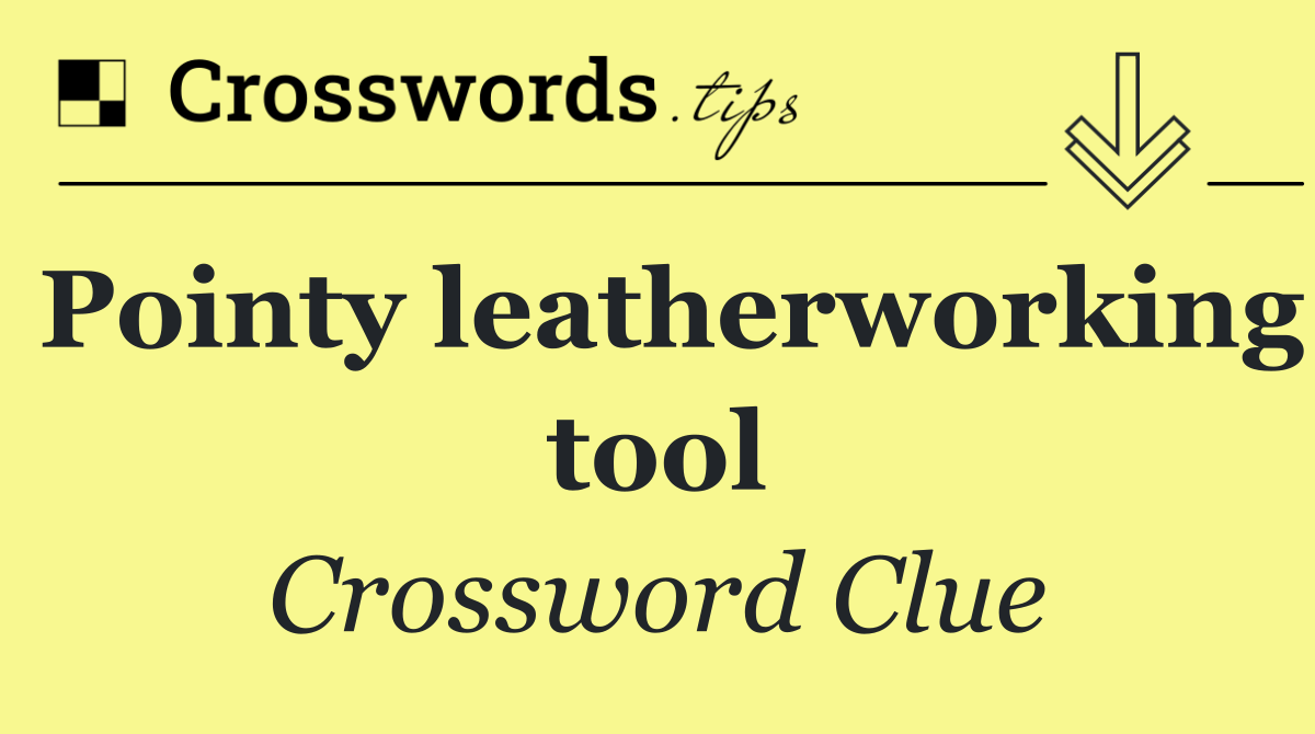 Pointy leatherworking tool