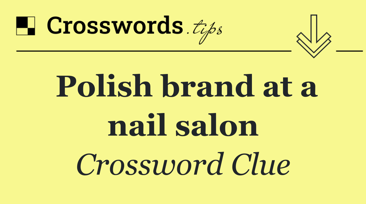 Polish brand at a nail salon
