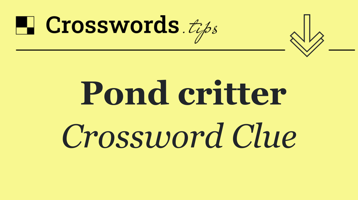 Pond critter