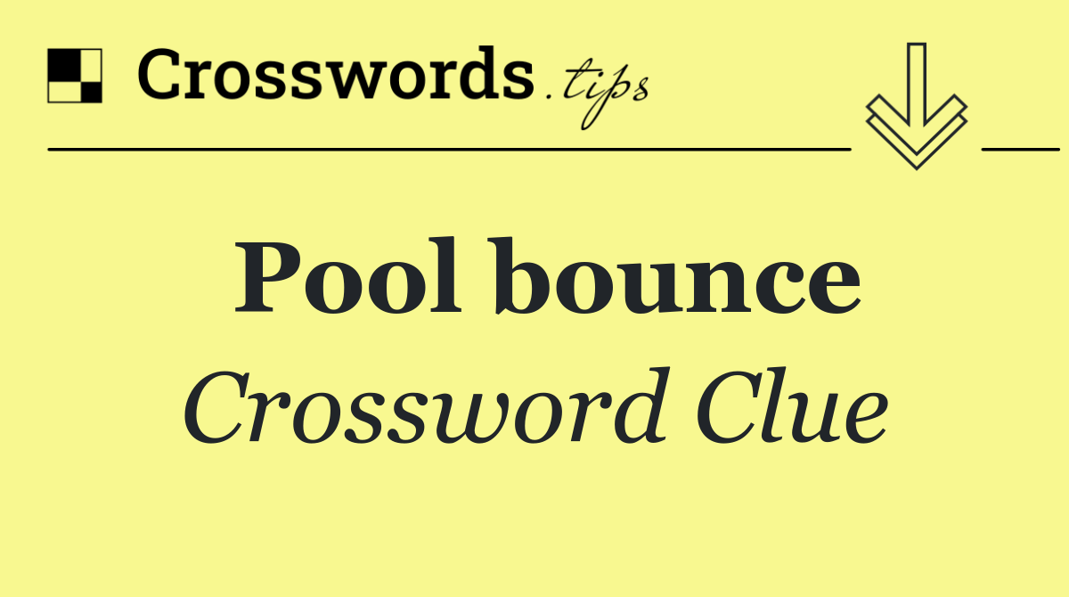 Pool bounce