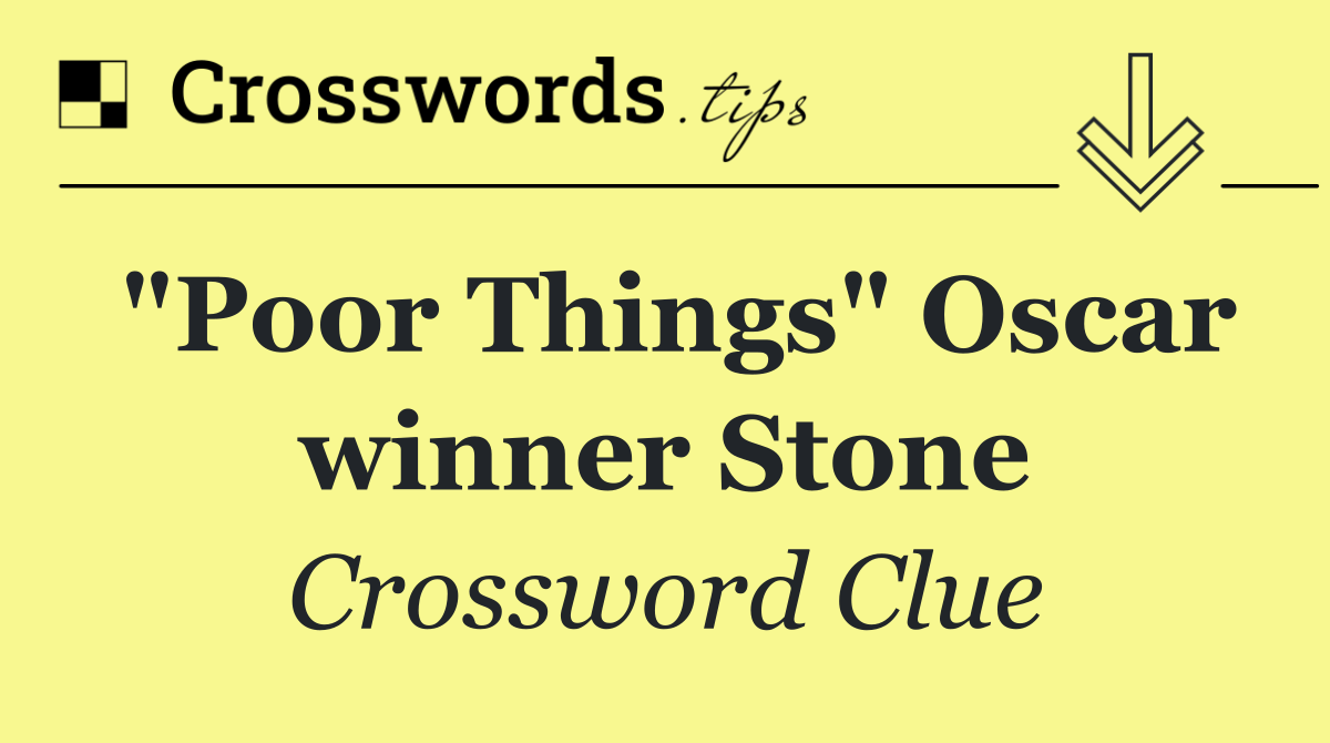 "Poor Things" Oscar winner Stone