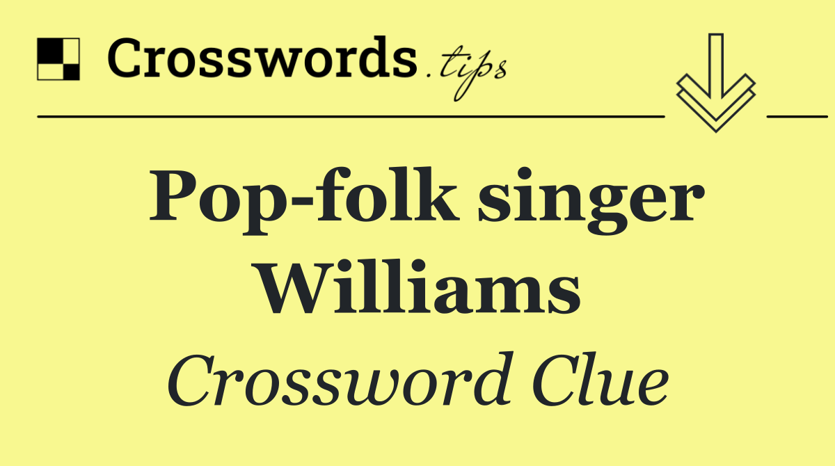 Pop folk singer Williams
