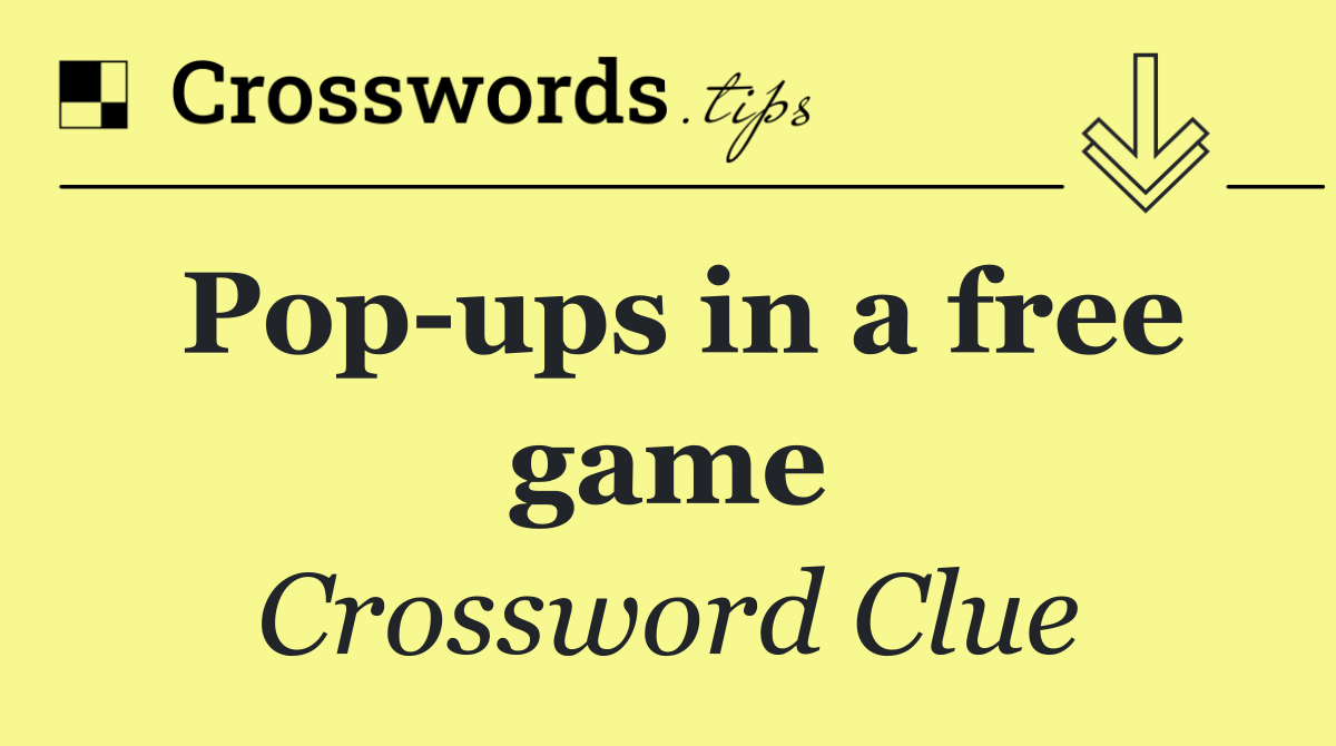 Pop ups in a free game
