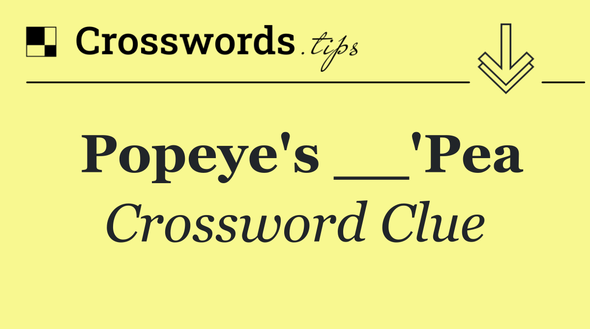 Popeye's __'Pea