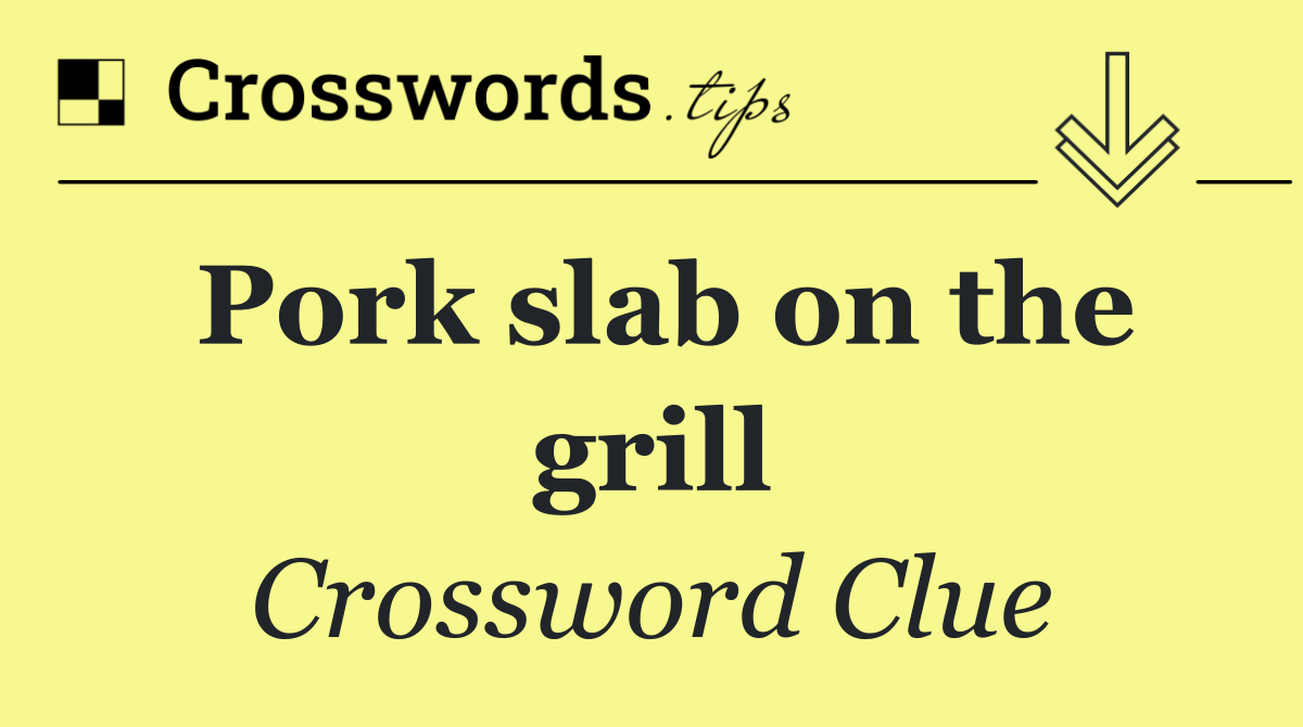 Pork slab on the grill