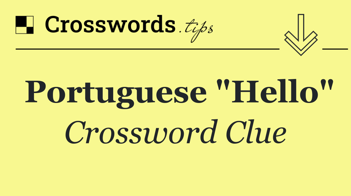 Portuguese "Hello"