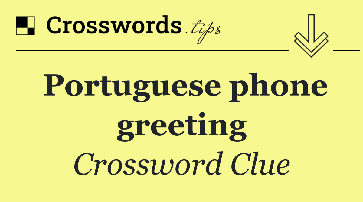 Portuguese phone greeting