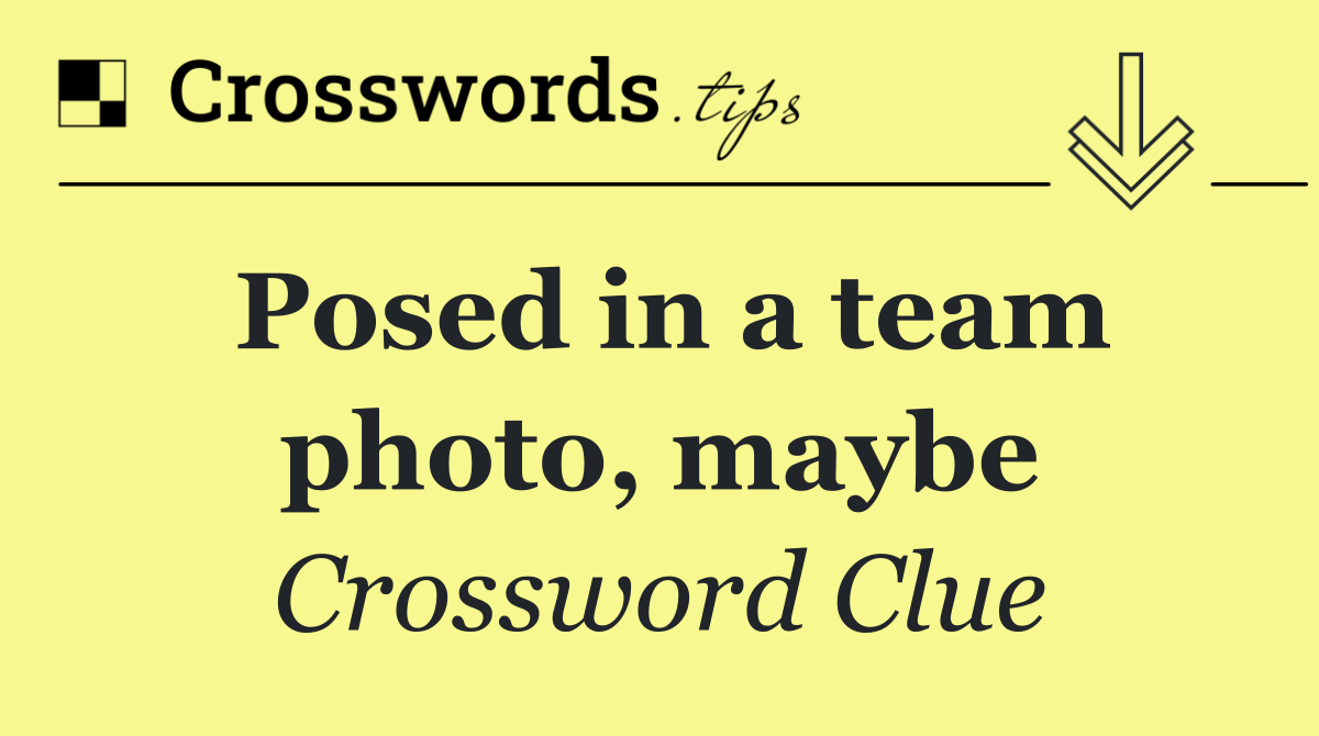 Posed in a team photo, maybe