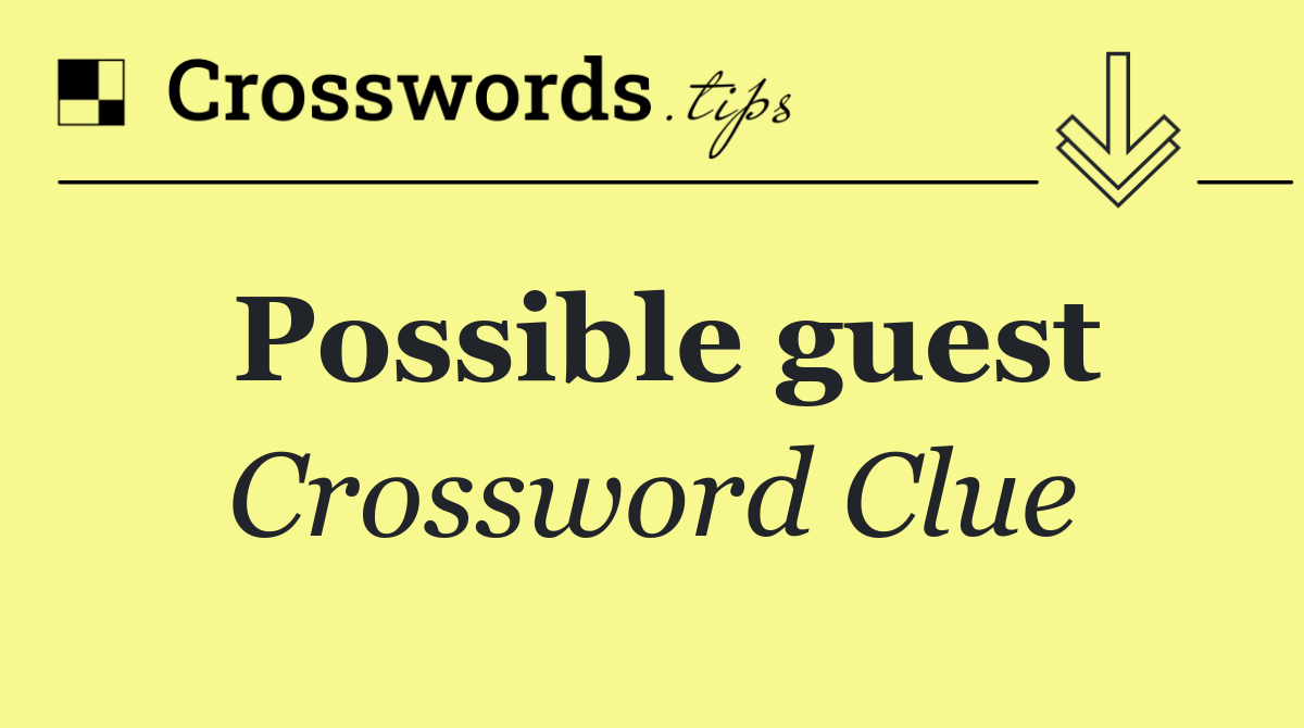 Possible guest