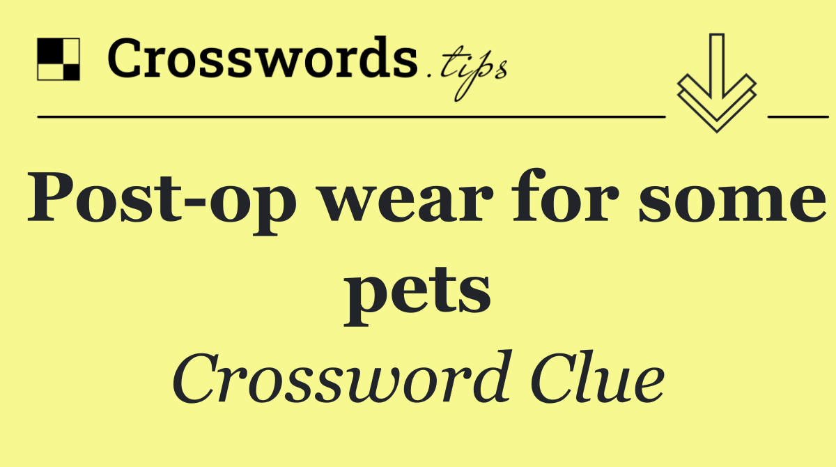 Post op wear for some pets