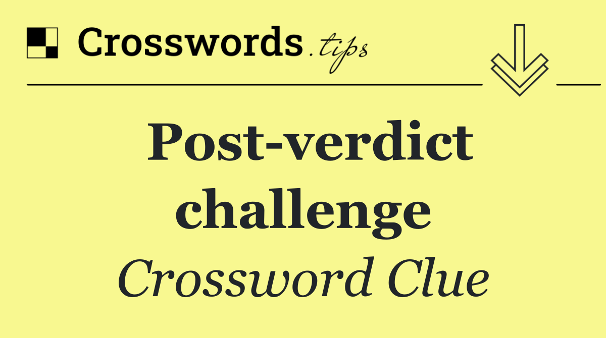 Post verdict challenge