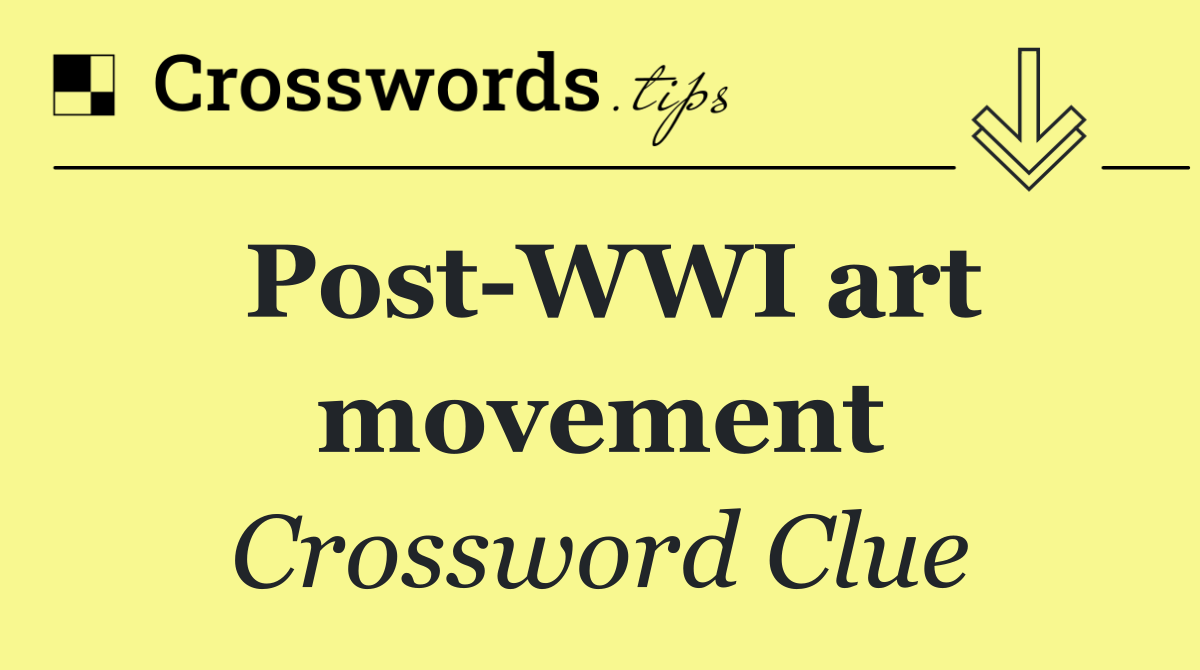 Post WWI art movement