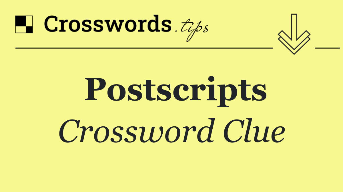 Postscripts