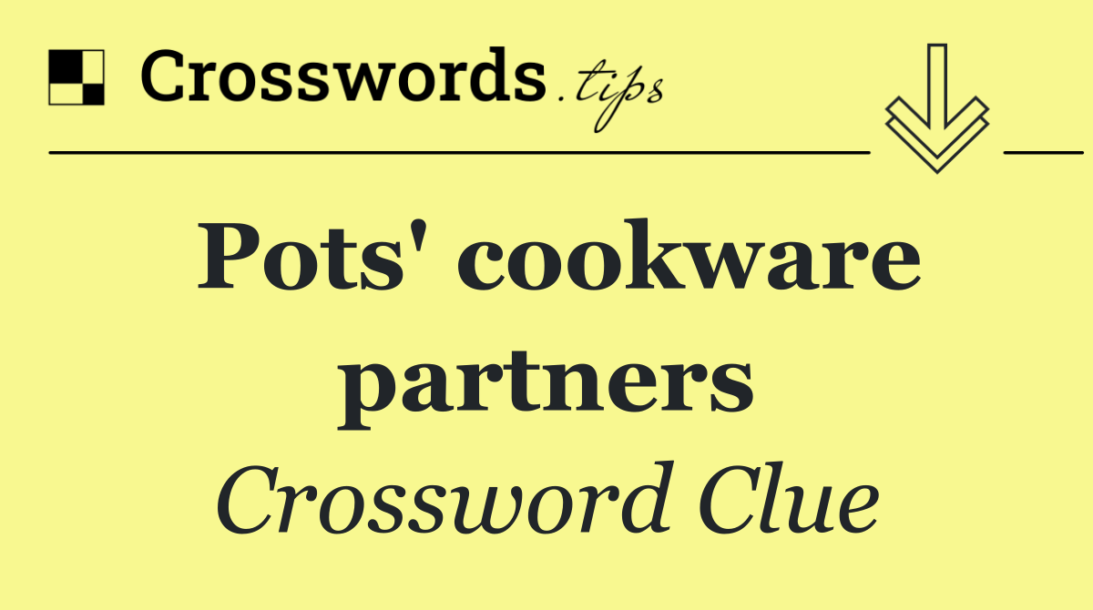 Pots' cookware partners