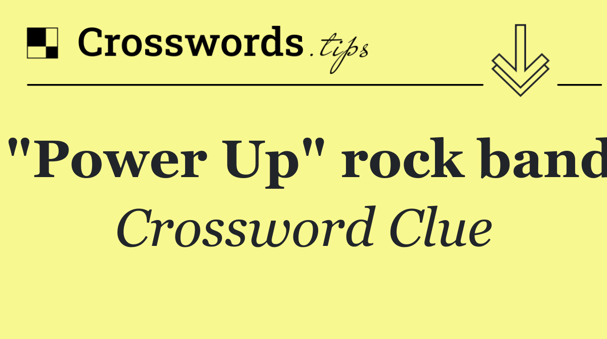 "Power Up" rock band