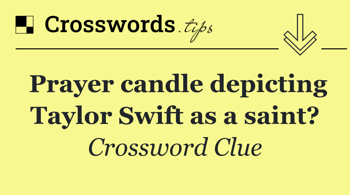 Prayer candle depicting Taylor Swift as a saint?
