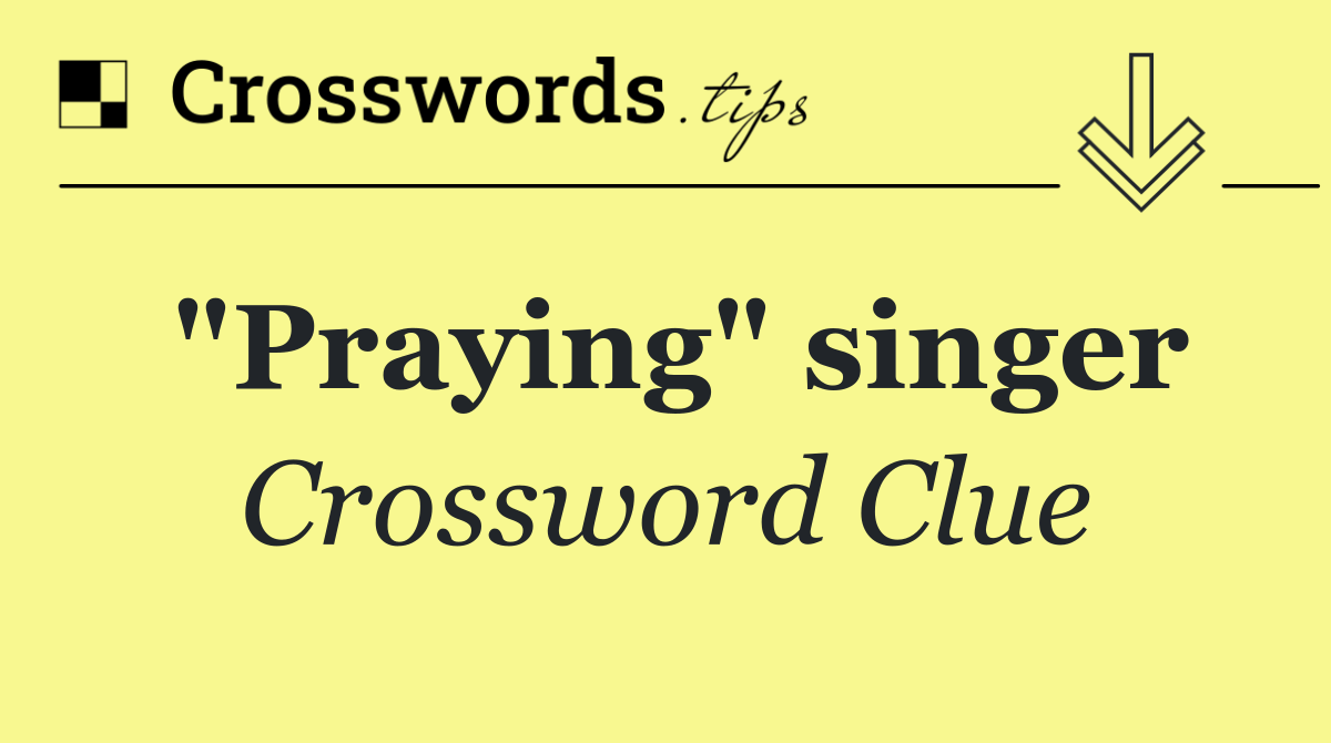"Praying" singer