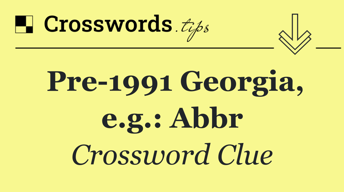 Pre 1991 Georgia, e.g.: Abbr