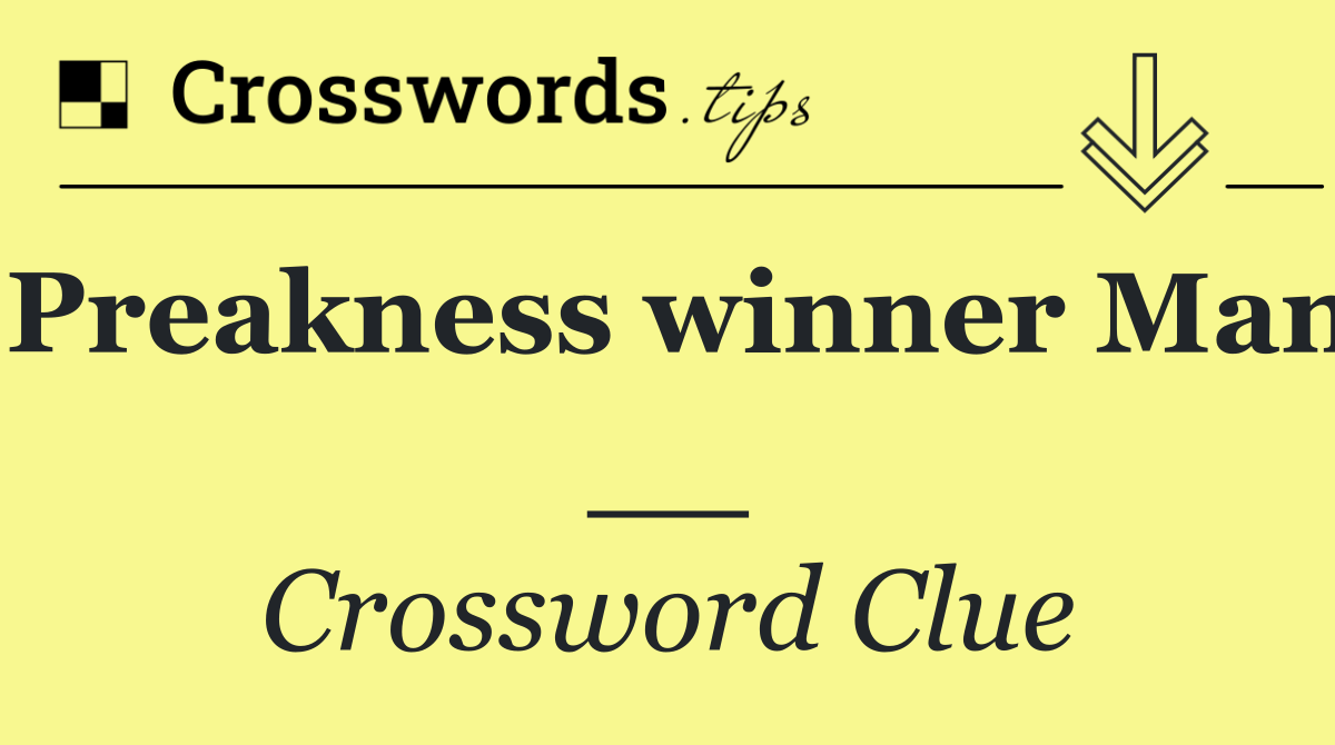 Preakness winner Man __