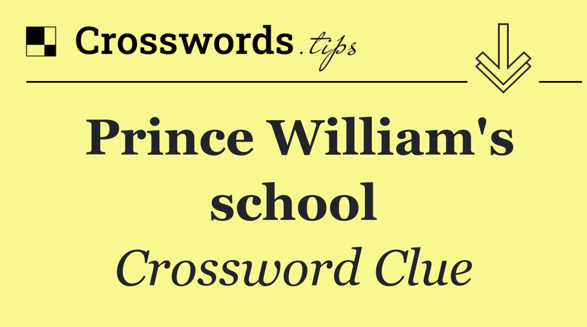 Prince William's school