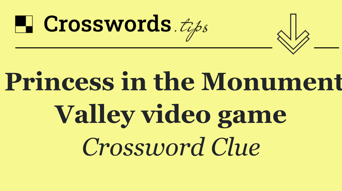 Princess in the Monument Valley video game