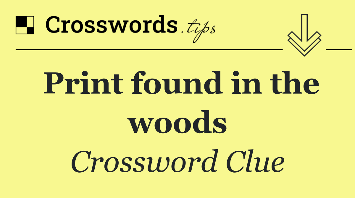 Print found in the woods