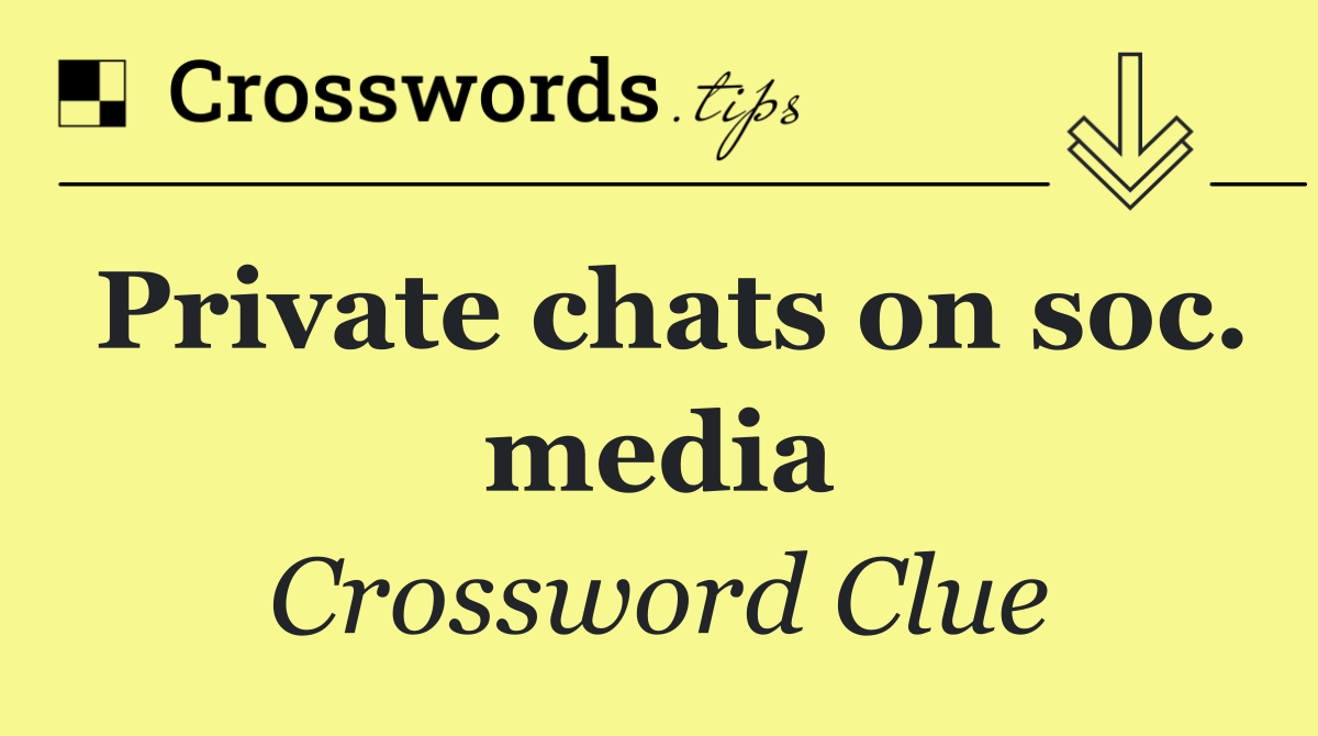 Private chats on soc. media