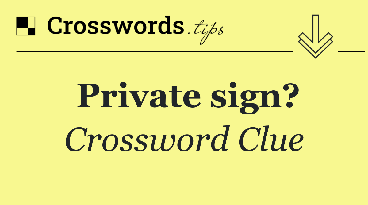 Private sign?