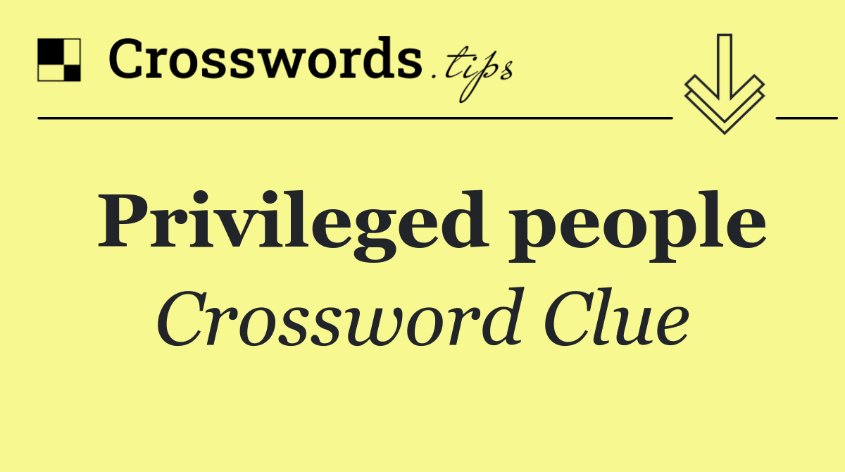 Privileged people