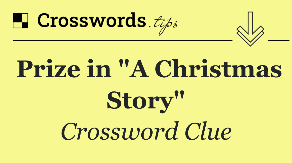 Prize in "A Christmas Story"