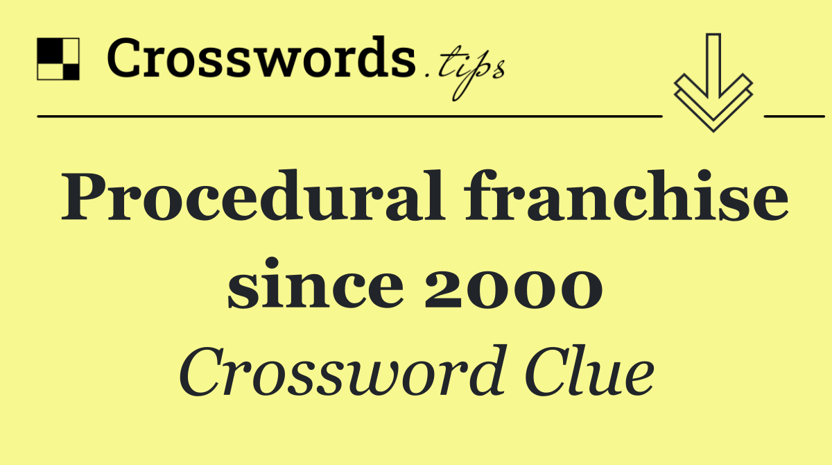 Procedural franchise since 2000