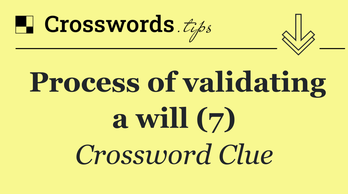 Process of validating a will (7)