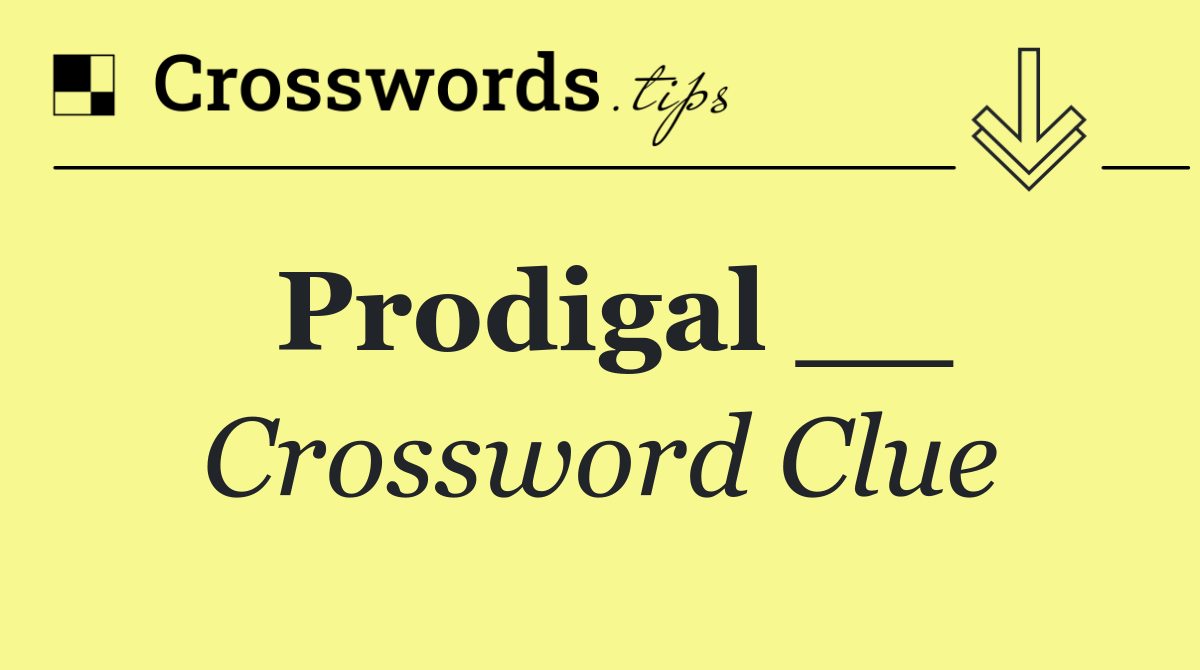 Prodigal __