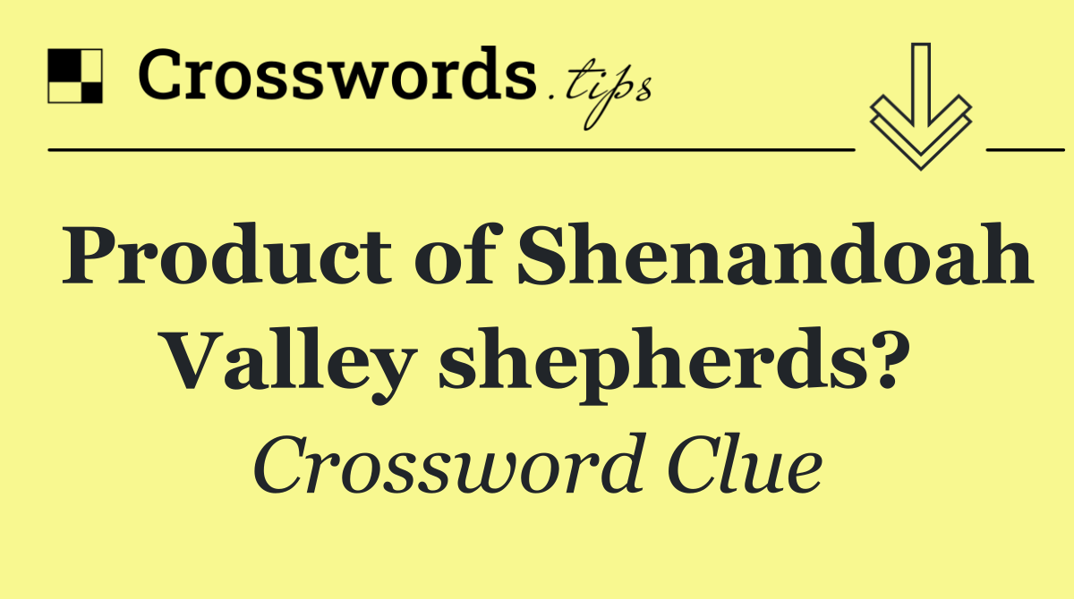 Product of Shenandoah Valley shepherds?