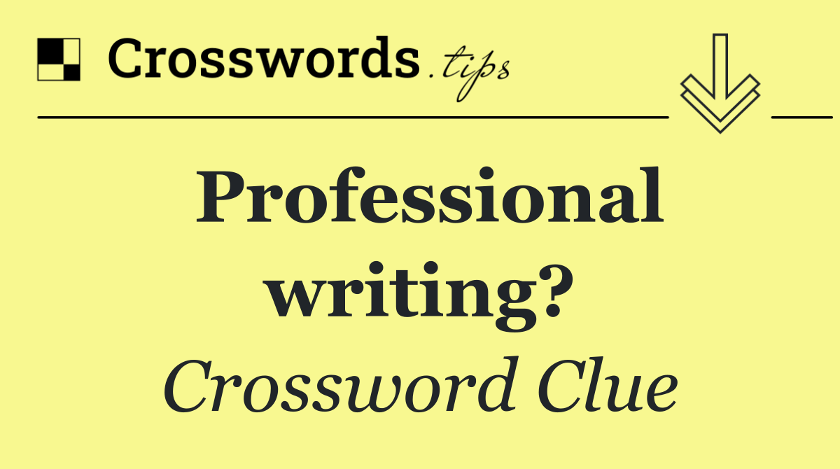Professional writing?