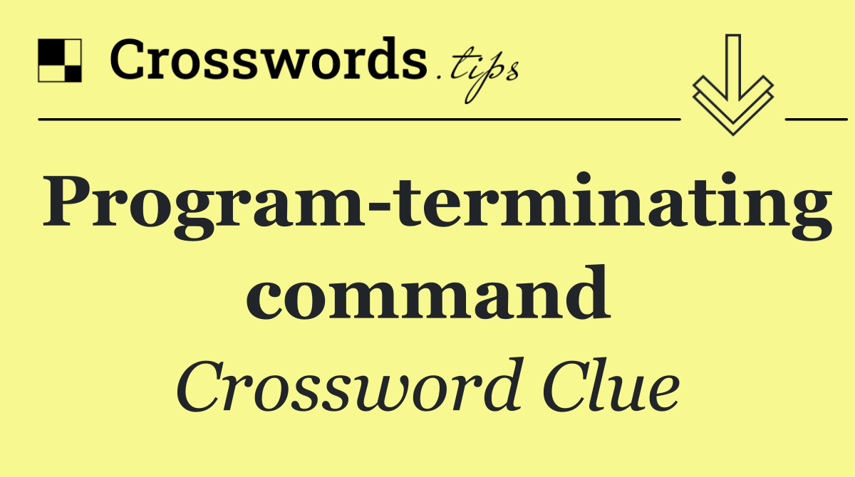 Program terminating command