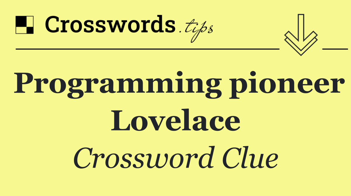 Programming pioneer Lovelace