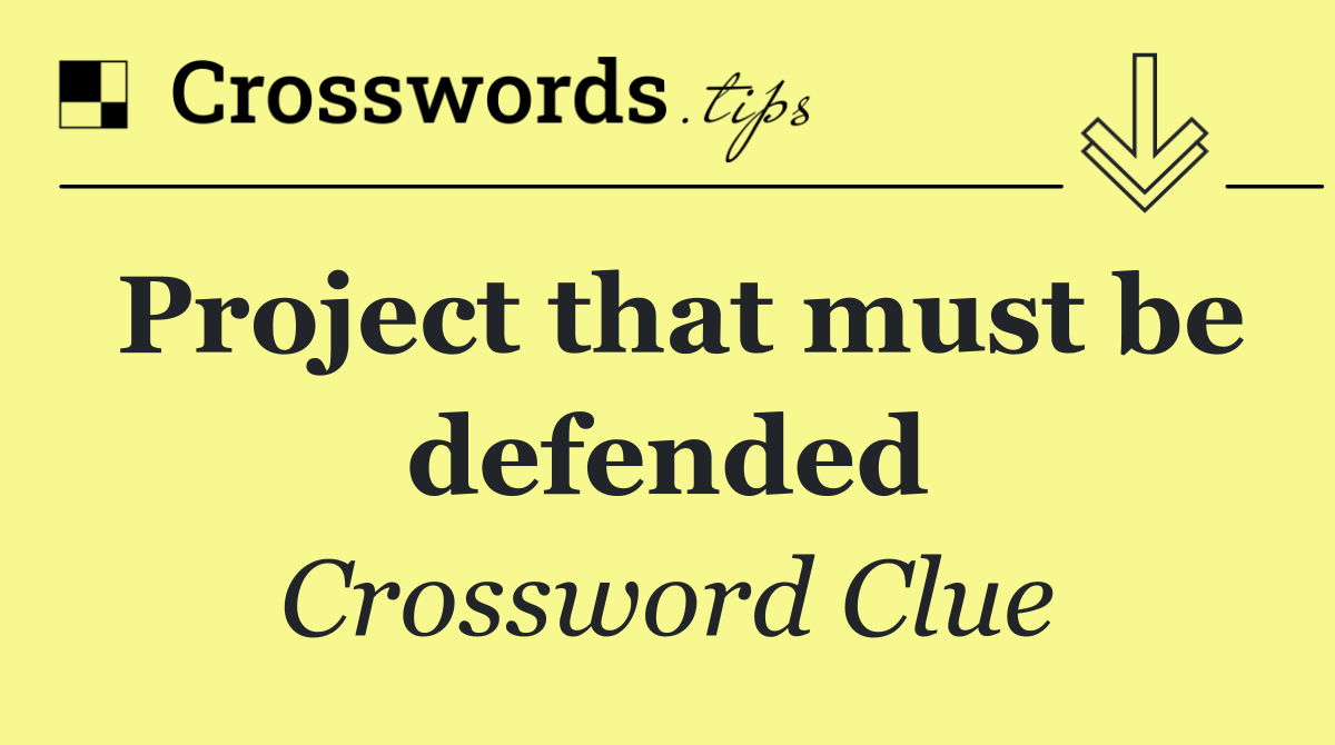 Project that must be defended