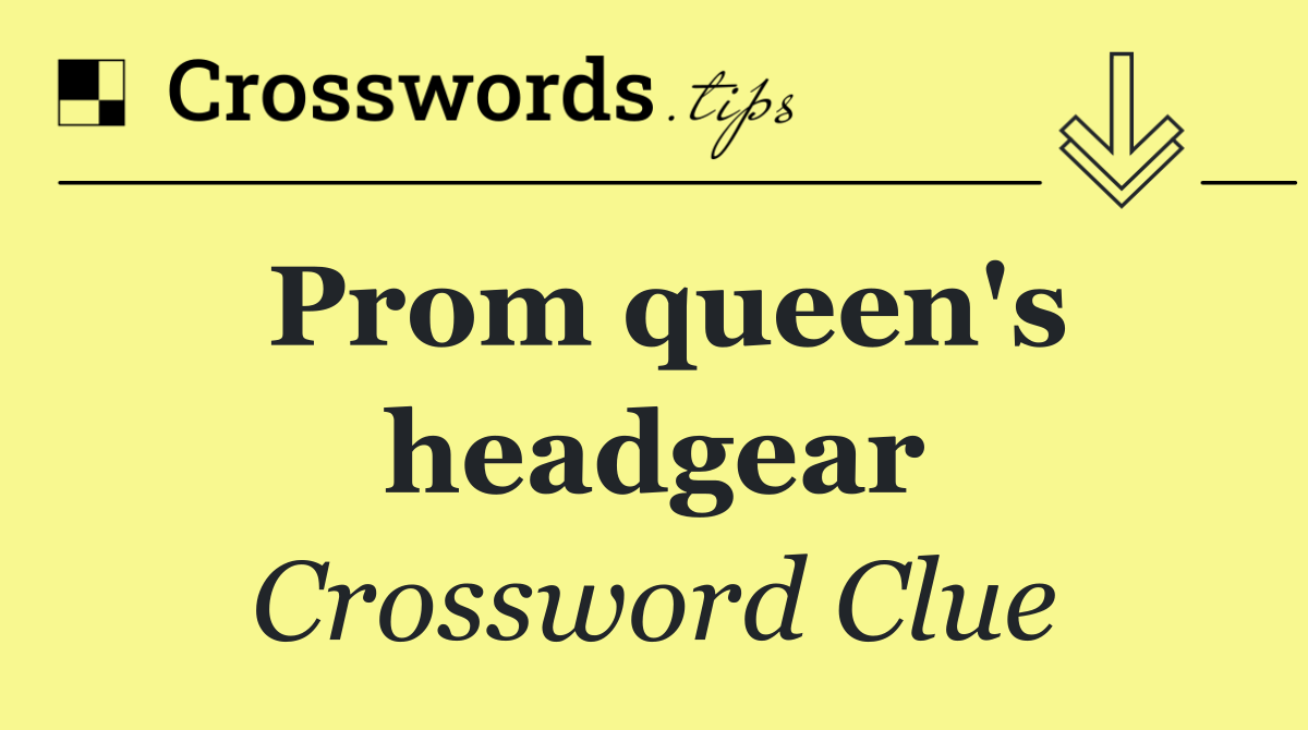 Prom queen's headgear