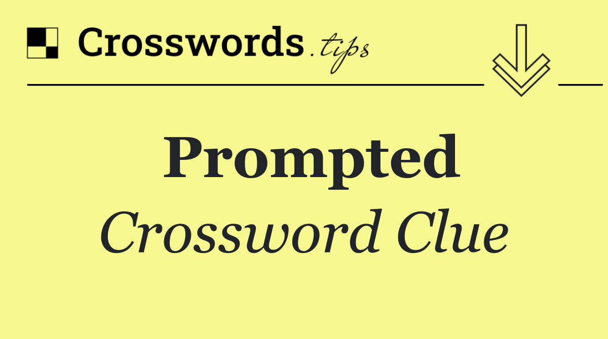Prompted