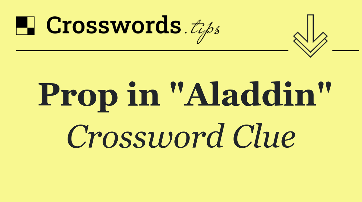 Prop in "Aladdin"