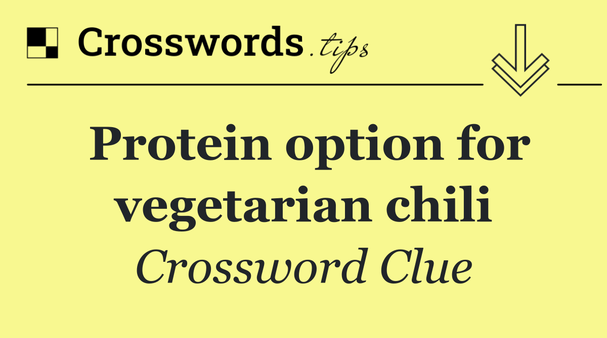 Protein option for vegetarian chili