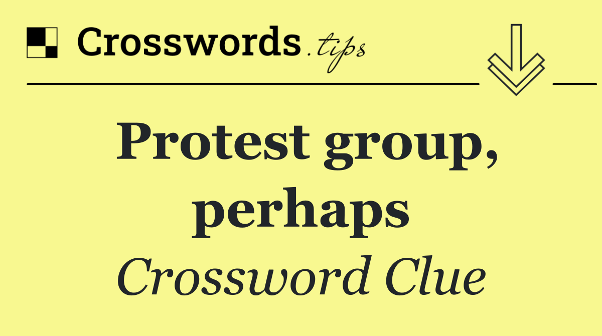 Protest group, perhaps