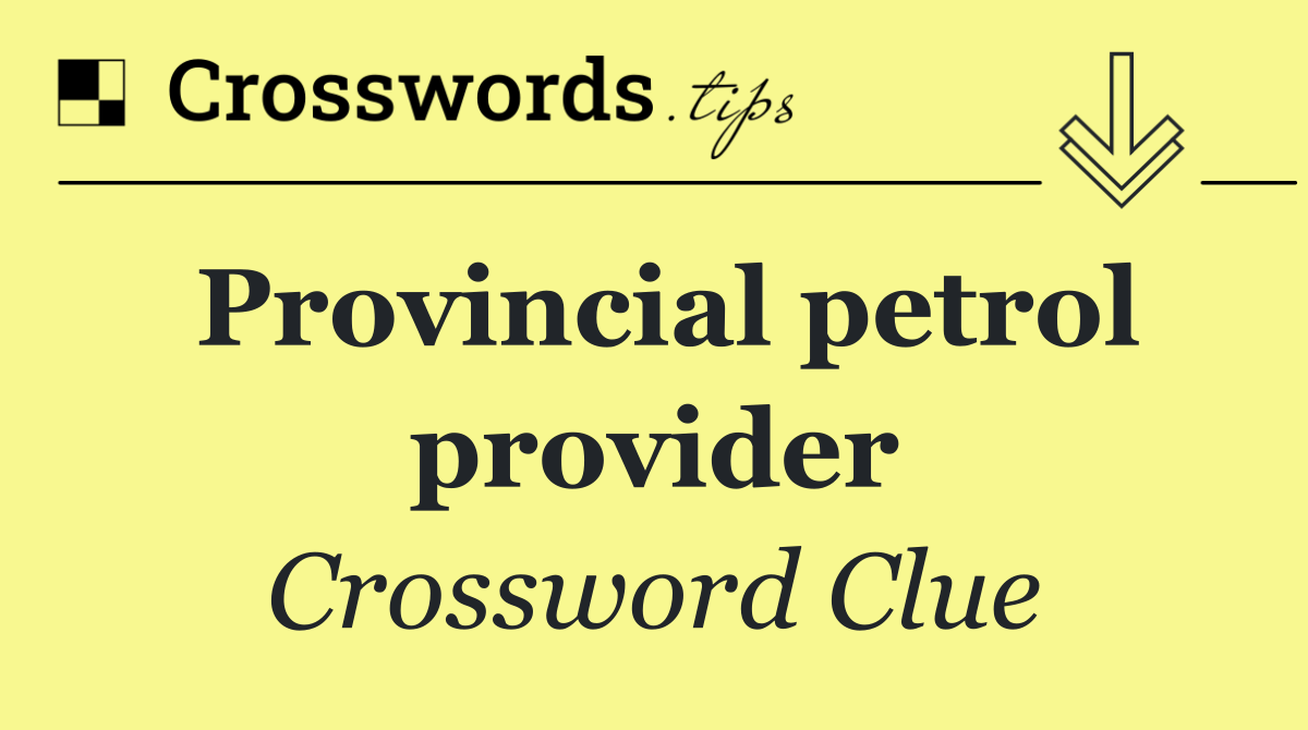 Provincial petrol provider