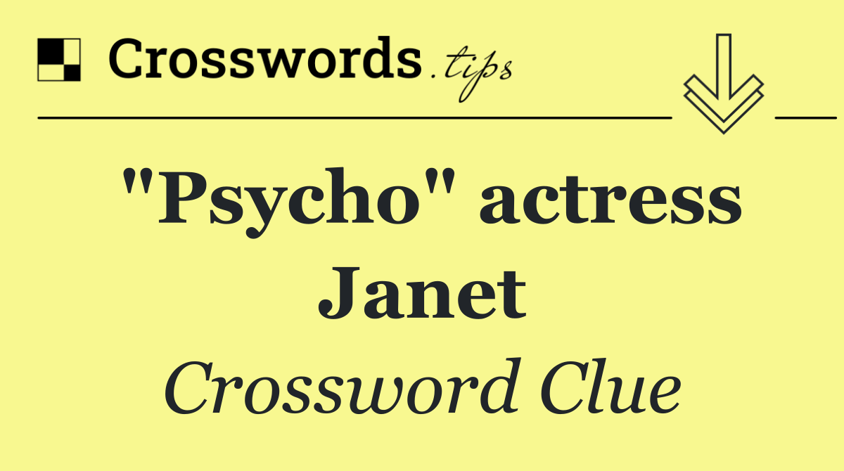 "Psycho" actress Janet