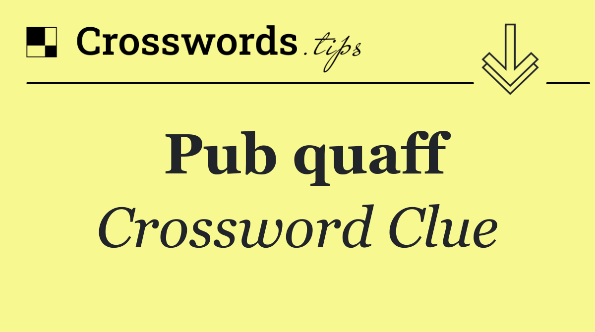 Pub quaff